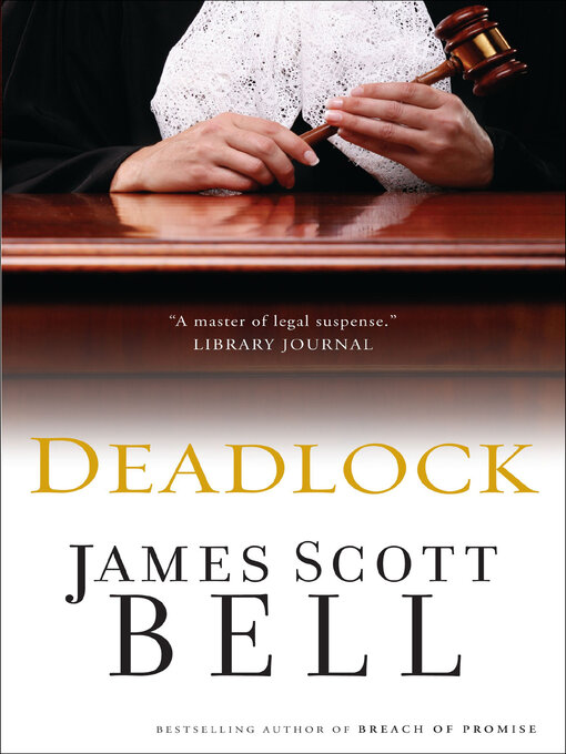 Title details for Deadlock by James Scott Bell - Wait list